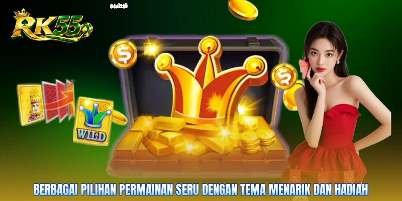 Berbagai pilihan permainan seru dengan tema menarik dan hadiah