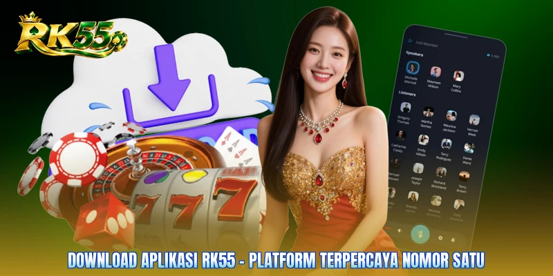 Download Aplikasi RK55 - Platform Terpercaya Nomor Satu