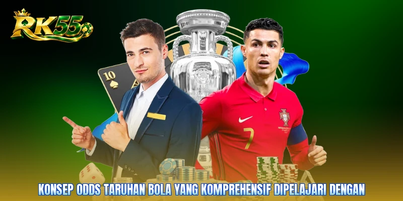 Konsep odds taruhan bola yang komprehensif dipelajari dengan