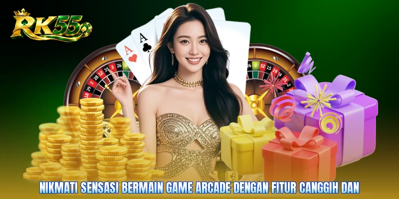 Nikmati sensasi bermain game arcade dengan fitur canggih dan