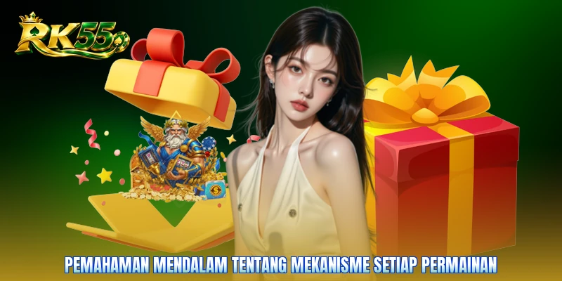 Pemahaman mendalam tentang mekanisme setiap permainan