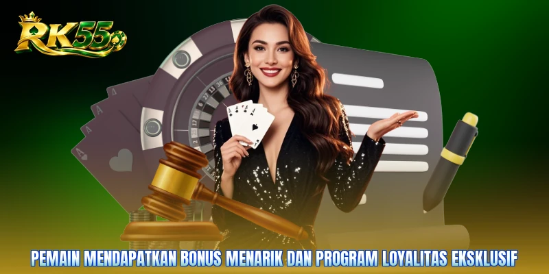 Pemain mendapatkan bonus menarik dan program loyalitas eksklusif
