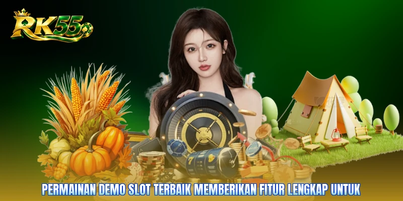 Permainan demo slot terbaik memberikan fitur lengkap untuk