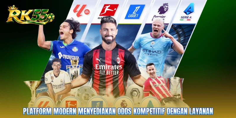 Platform modern menyediakan odds kompetitif dengan layanan