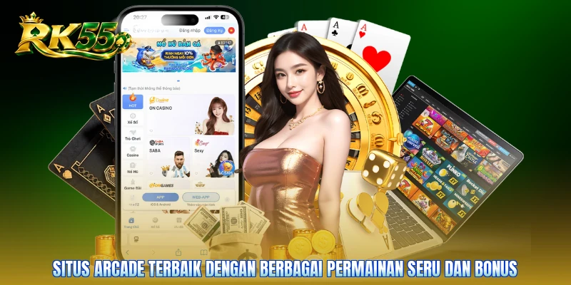 Situs arcade terbaik dengan berbagai permainan seru dan bonus